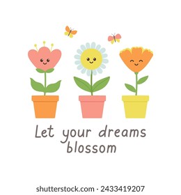 Inspirational quote with cute flowers and butterflies. Template for cards, posters, postcards, prints and stickers. Isolated vector illustration