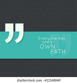 Inspirational quote. Everyone has one's own path. wise saying with green banner