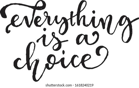 Inspirational Quote Everything Choice Hand Lettering Stock Vector 