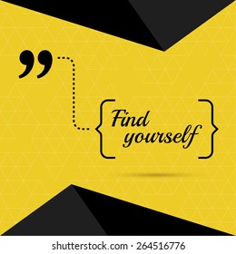 Inspirational quote. Find yourself. wise saying in brackets