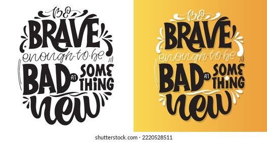 Inspirational quote hand drawn doodle lettering. Modern calligraphy. Brush painted letters, vector