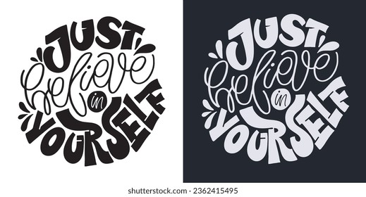 Inspirational quote hand drawn doodle lettering, Modern calligraphy. T-shirt design, tee print, mug print.