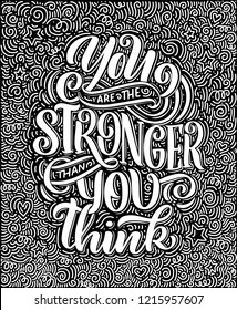 Inspirational quote. Hand drawn vintage illustration with lettering and decoration elements. Drawing for prints on t-shirts and bags, stationary or poster. Vector