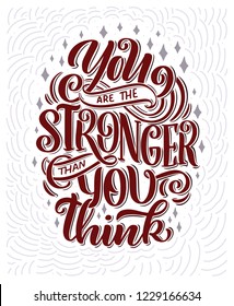 Inspirational quote. Hand drawn vintage illustration with lettering and decoration elements. Drawing for prints on t-shirts and bags, stationary or poster. Vector