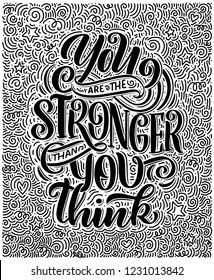 Inspirational quote. Hand drawn vintage illustration with lettering and decoration elements. Drawing for prints on t-shirts and bags, stationary or poster. Vector