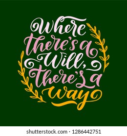 Inspirational quote. Hand drawn vintage illustration with hand-lettering and decoration elements. Drawing for prints on t-shirts and bags, stationary or poster. Vector