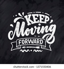 Inspirational quote. Hand drawn vintage illustration with lettering and decoration elements. Drawing for prints on t-shirts and bags, stationary or poster. Vector
