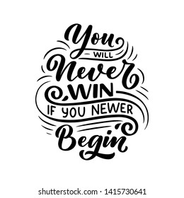 Inspirational quote. Hand drawn vintage illustration with lettering and decoration elements. Drawing for prints on t-shirts and bags, stationary or poster. Vector