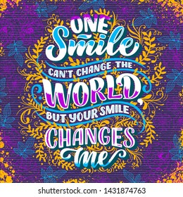 Inspirational quote. Hand drawn vintage illustration with lettering and decoration elements. Drawing for prints on t-shirts and bags, stationary or poster. Vector