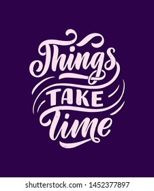 Inspirational quote. Hand drawn vintage illustration with lettering and decoration elements. Drawing for prints on t-shirts and bags, stationary or poster. Vector