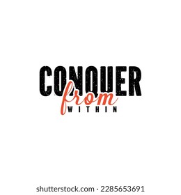 Inspirational Quote Illustration- Conquer From Within