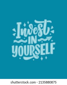 Inspirational quote - Invest in Yourself. Modern calligraphy. Brush painted letters, vector