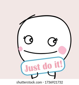 The inspirational quote " Just do it "  cute boy  cartoon concept  design for art and print  vector eps.10