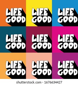 Inspirational quote life is good drawing typography illustration.