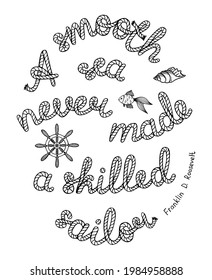 Inspirational quote made of sea boat rope. Motivational poster. Hand written lettering. Vector illustration in black and white.