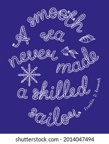 Inspirational quote made of sea boat rope. Motivational poster. Hand written lettering. Vector illustration on dark blue background.