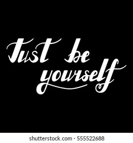  Inspirational quote made in vector. Handwritten modern calligraphy phrase Be yourself. Lettering in boho style for print and posters. Typography poster, greeting card and t-shirt design.