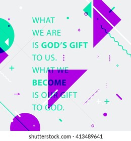 Inspirational quote. Modern Flat Style Geometric Background