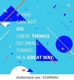 Inspirational quote. Modern Flat Style Geometric Background