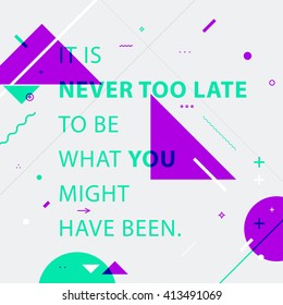 Inspirational quote. Modern Flat Style Geometric Background