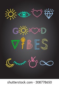 Inspirational quote Motivational poster Hand drawn lettering Colorful lines Good vibes with positive symbols: sun, moon, open eye, closed eye, heart, apple, diamond, infinity sign on black background