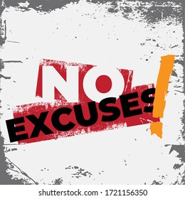 Inspirational quote. Motivational Quote Poster. Typography Poster Design with vintage colours.  No excuses.