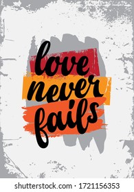 Inspirational quote. Motivational Quote Poster. Typography Poster Design with vintage colours. Love never fails