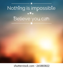 Inspirational quote. Nature sunrise background with blurred effect. EPS10 vector illustration