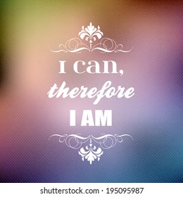 Inspirational quote on an abstract background