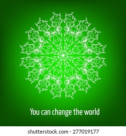 Inspirational quote on abstract background. Stylized mandala on bright colorful blurred surface. Lettering "You can change the world". Vector illustration.