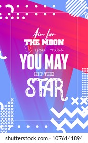 Inspirational quote on geometric background. Can be used as a motivational poster or a postcard