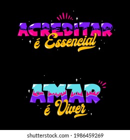 An inspirational quote in Portuguese. Translation from Portuguese: "Believe is essential"