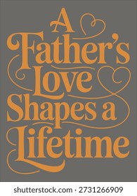 Ein inspirierendes Zitat in eleganter, fließend orangefarbener Typografie auf dunkelgrauem Hintergrund. Der Text lautet "Die Liebe eines Vaters formt ein Leben". Dekorative Wirbel und zwei Herzformen sind in die Schrift integriert, die einen Hauch von Wärme und Gefühl hinzufügen. Der Schriftstil ist verziert und dekorativ und vermittelt ein Gefühl von anhaltender Zuneigung und familiärer Verbindung.