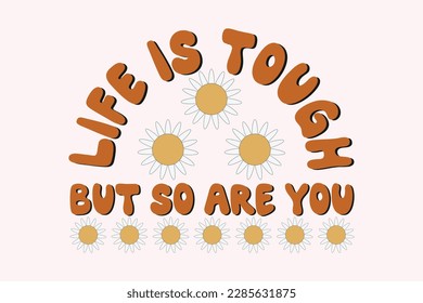 Inspirational Quote Retro PNG SVG Design, retro groovy typography sublimation on white background