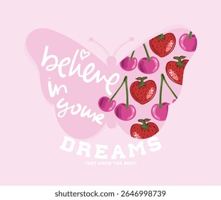 Inspirational quote saying slogan. Cute pink butterfly. Vector illustration design for fashion graphics, t shirt prints, posters, slogan tees, stickers, frames.