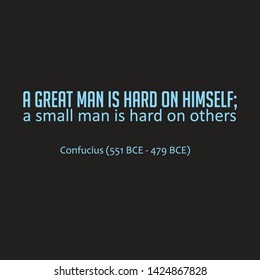 Inspirational quote of sayings or writings by Confucius (551 BCE - 479 BCE). A man is great not because he hasn't failed; a man is great because failure hasn't stopped him.