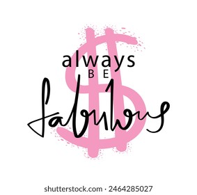 Inspirational quote slogan text and drawing. Vector illustration design for fashion, tee, t shirt, poster, print, graphic.