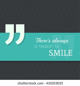 Inspirational quote. There's always a reason to smile. wise saying with green banner