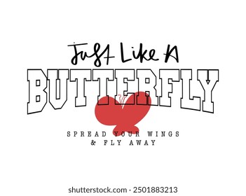 Inspirational quote typography. Cute butterfly. Vector illustration design.