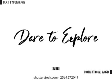 Inspirational Quote Typography Type Script Lettering Design  Dare to Explore