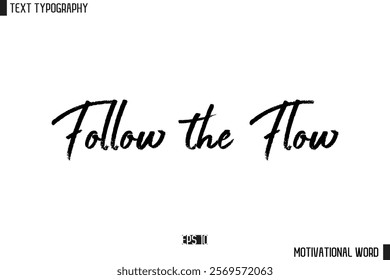 Inspirational Quote Typography Type Script Lettering Design  Follow the Flow