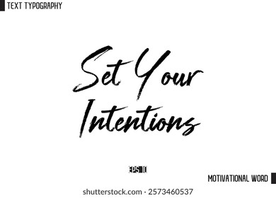 Inspirational Quote Typography Type Script Lettering Design  Set Your Intentions