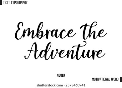 Inspirational Quote Typography Type Script Lettering Design  Embrace the Adventure