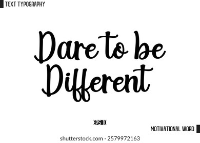Inspirational Quote Typography Type Script Lettering Design  Dare to be Different