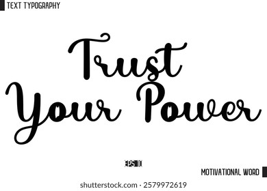 Inspirational Quote Typography Type Script Lettering Design  Trust Your Power