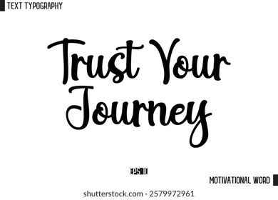 Inspirational Quote Typography Type Script Lettering Design  Trust Your Journey