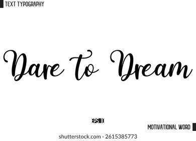 Inspirational Quote Typography Type Script Lettering Design  Dare to Dream