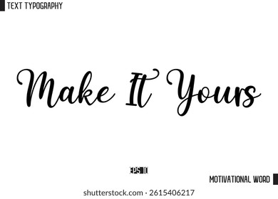Inspirational Quote Typography Type Script Lettering Design  Make It Yours