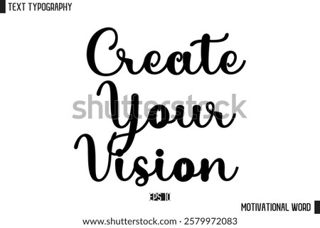 Inspirational Quote Typography Type Script Lettering Design  Create Your Vision
