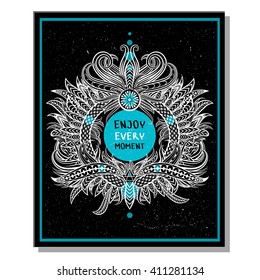 Inspirational quote, vector illustration. Enjoy every moment.  Inspirational quote on black background.